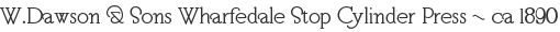 W. Dawson & Sons Wharfedale Stop Cylinder Press - Age ca 1890