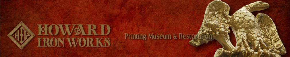 Howard Iron Works - Printing and Bookbinding Equipment Restoration and Printing Museum